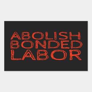 ABOLISH BOND LABOR RECHTECKIGER AUFKLEBER