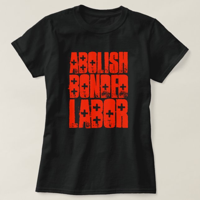 ABOLISH BOND LABOR T-Shirt (Design vorne)