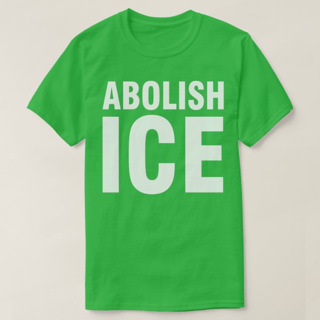 Abolish ICE 1 T-Shirt (Design vorne)