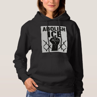 Abolish ICE Protest Hoodie – Immigration Justice