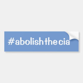 #abolishthecia Autoaufkleber.  Blauer Hintergrund Autoaufkleber