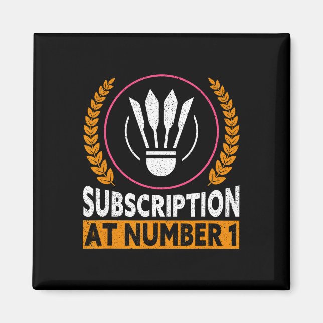 Abonnement bei Nummer 1 Funny Badminton 1 Magnet (Vorne)