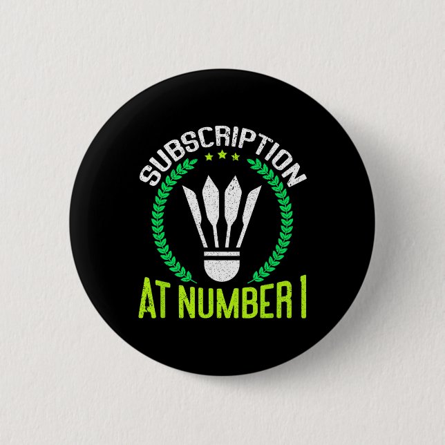 Abonnement bei Nummer 1 Funny Badminton Button (Vorderseite)
