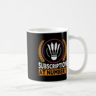 Abonnement bei Nummer 1 Lustiger Badminton Kaffeetasse