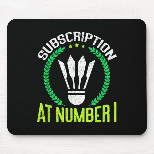 Abonnement bei Nummer 1 lustiger Badminton  Mousepad (Vorne)
