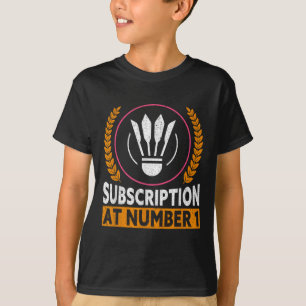 Abonnement bei Nummer 1 Lustiger Badminton T-Shirt