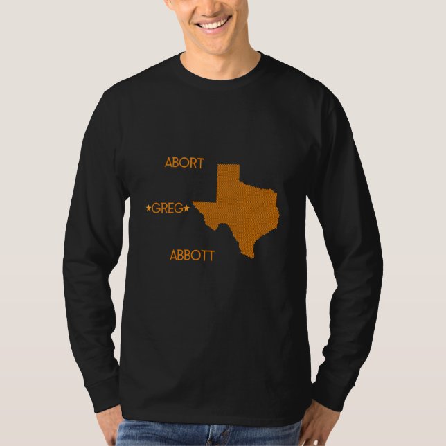 Abort Greg Abbott T-Shirt (Vorderseite)