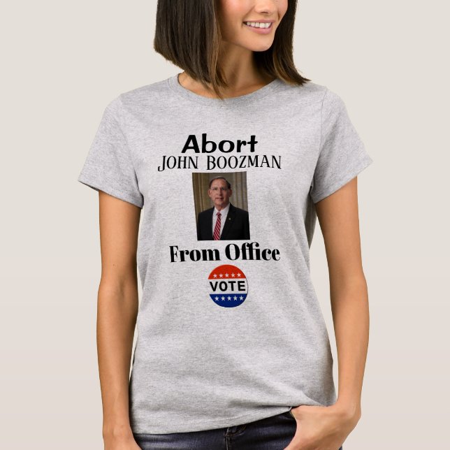 Abort John Boozman T - Shirt (Vorderseite)