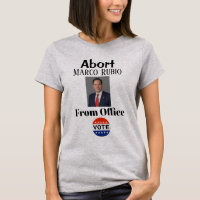 Abort Marco Rubio T - Shirt