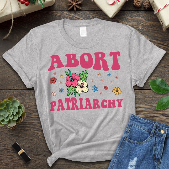 Abort the Patriarchy Abortion Shirt, Feminist T-Shirt (Von Creator hochgeladen)