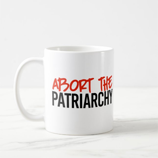 Abort the Patriarchy Kaffeetasse (Links)