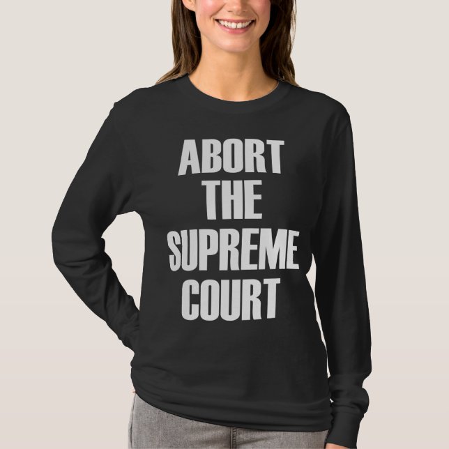 Abort the Supreme SCOTUS Court Pro Choice Roe / Wa T-Shirt (Vorderseite)
