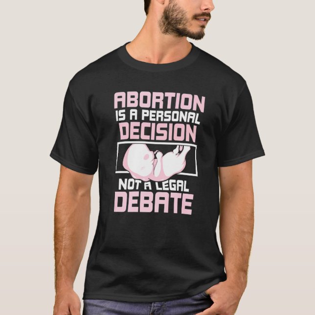 Abortion is a personal decision  Pro Abortion T-Shirt (Vorderseite)