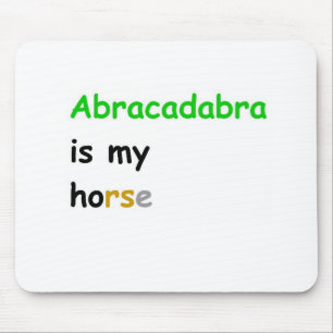 Abracadabra ist mein Pferd Mousepad
