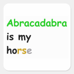 Abracadabra ist mein Pferd Quadratischer Aufkleber