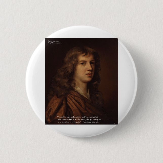 Abraham Crowley Liebe Zitat "Liebe in Verfall" Button (Vorderseite)