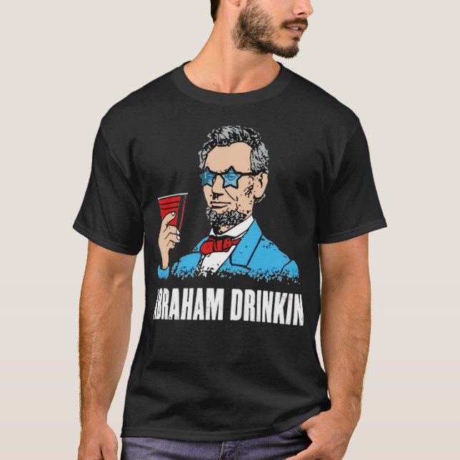 Abraham Drinkin T-Shirt (Vorderseite)