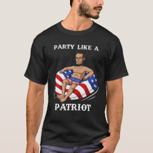 Abraham Lincoln 4. Juli USA Patriot Funny T Sh T-Shirt
