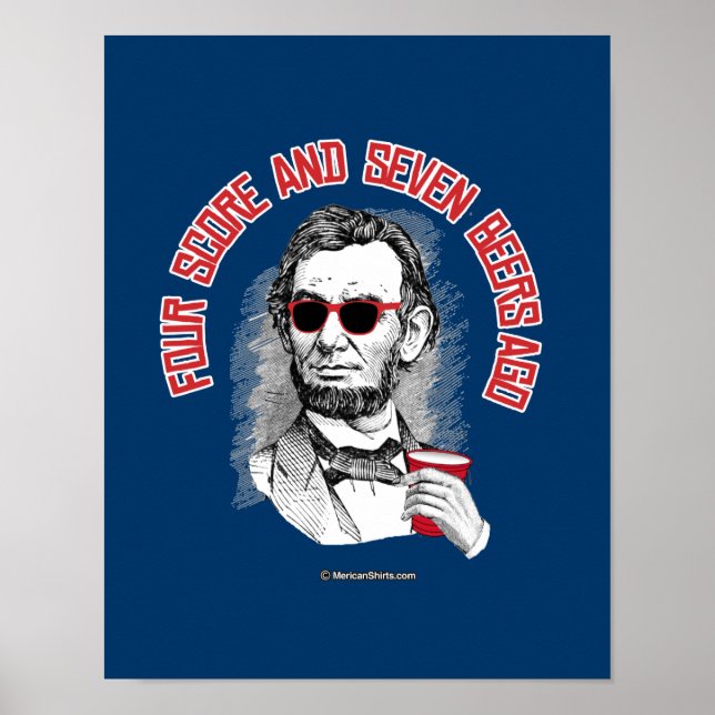 Abraham Lincoln - Ago - Vier Score und sieben Bier Poster (Vorne)