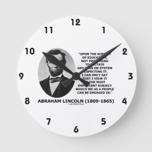 Abraham Lincoln nach dem Thema der Bildung Runde Wanduhr