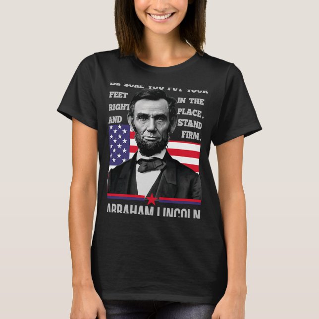 Abraham Lincoln oder Was auch immer Sie sind oder  T-Shirt (Vorderseite)