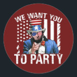 Abraham Lincoln We Want You To Party 4th Of July Runder Aufkleber<br><div class="desc">Abraham Lincoln We Want You To Party 4th Of July USA Flag Gift. Perfect gift for your dad,  mom,  papa,  men,  women,  friend and family members on Thanksgiving Day,  Christmas Day,  Mothers Day,  Fathers Day,  4th of July,  1776 Independent day,  Veterans Day,  Halloween Day,  Patrick's Day</div>