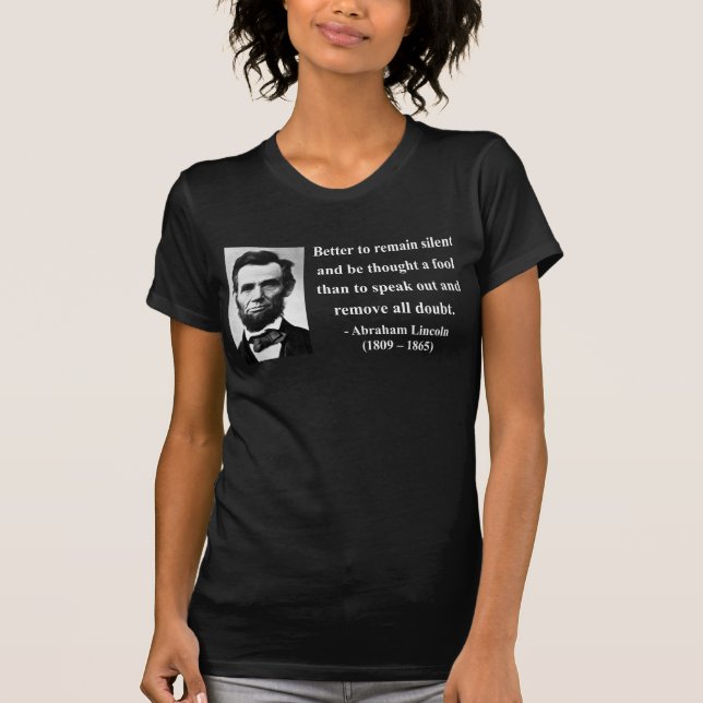 Abraham Lincoln-Zitat 15b T-Shirt (Vorderseite)