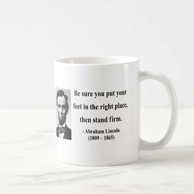 Abraham Lincoln-Zitat 16b Tasse (Rechts)