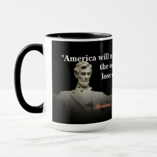 Abraham Lincoln-Zitat auf Amerikas Zerstörung Tasse