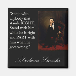 Abraham Lincoln-Zitat "Stand mit jedem… " Magnet