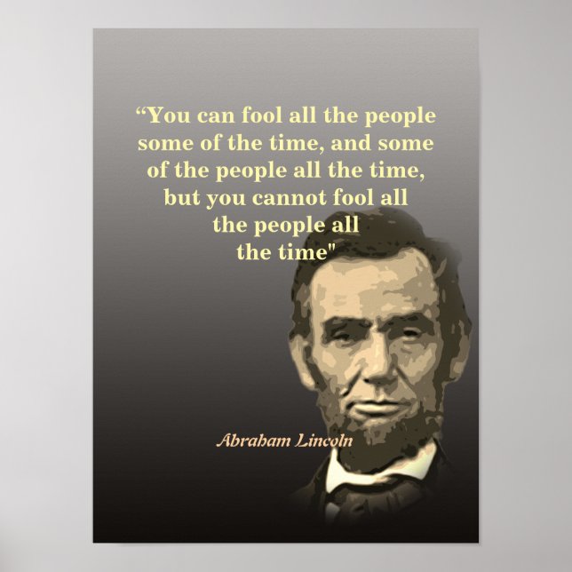 Abraham Lincoln Zitat über das Täuschen von Mensch Poster (Vorne)