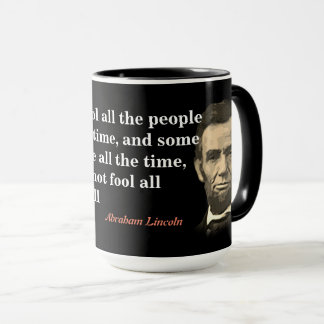 Abraham Lincoln Zitat über das Verdrängen von Mens Tasse