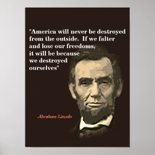 Abraham Lincoln Zitat zur Zerstörung Amerikas Poster