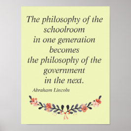 Abraham Lincoln zitiert die Philosophie der Schule Poster