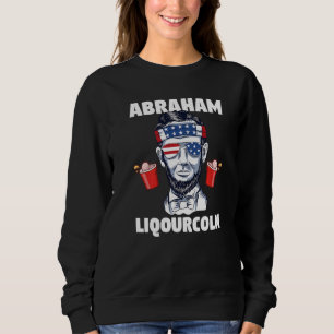 Abraham Liqourcoln Abraham Lincoln Sweatshirt