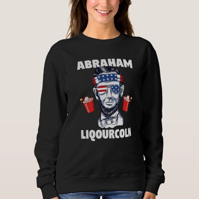 Abraham Liqourcoln Abraham Lincoln Sweatshirt (Vorderseite)