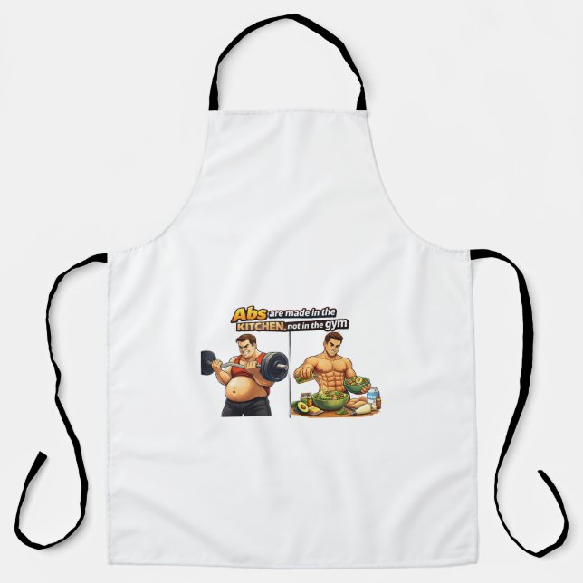Abs Are Made in the Kitchen, Not in the Gym Apron Schürze (Vorderseite)