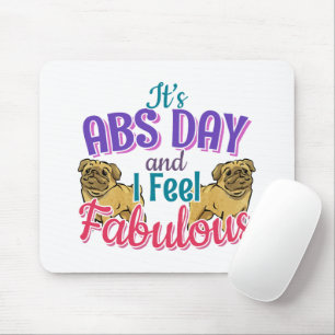 Abs Day Core Workout - Mops Dog Lover Mousepad