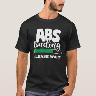Abs. Laden Bitte warten Sie, bis die Gym-Position  T-Shirt