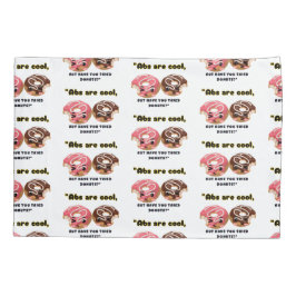 ABS SIND COOL, MÜSSEN ABER SPENDEN VERSUCHEN KISSENBEZUG