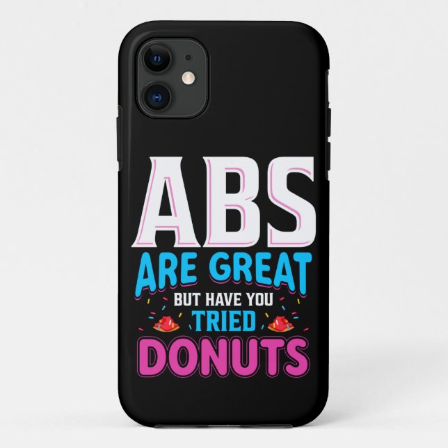 Abs sind toll, aber haben Sie versucht Donuts? Case-Mate iPhone Hülle (Rückseite)