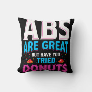 Abs sind toll, aber haben Sie versucht Donuts? Kissen