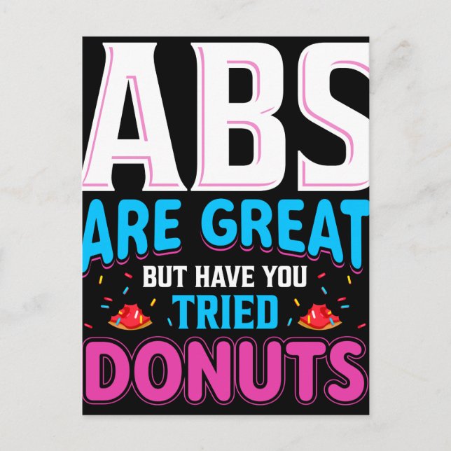 Abs sind toll, aber haben Sie versucht Donuts? Postkarte (Vorderseite)