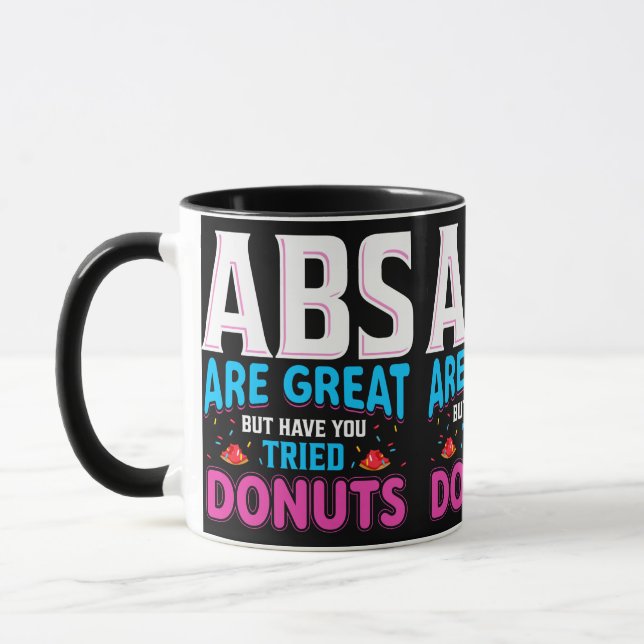 Abs sind toll, aber haben Sie versucht Donuts? Tasse (Links)