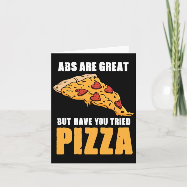 ABS sind toll, aber haben Sie versucht Pizza Liebe Karte (Vorderseite)