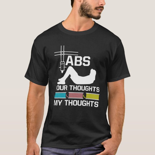 ABS Your Thinghts My Threads Nerd 3D Printer T-Shirt (Vorderseite)