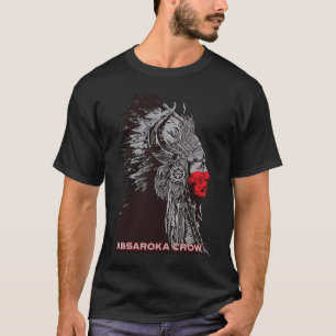 Absaroka Crow Amerikanischer Indianer Stolzer Häup T-Shirt