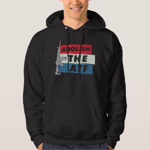 Abschaffung der ATF - 2A 2nd Amendment Pro Gun Hoodie