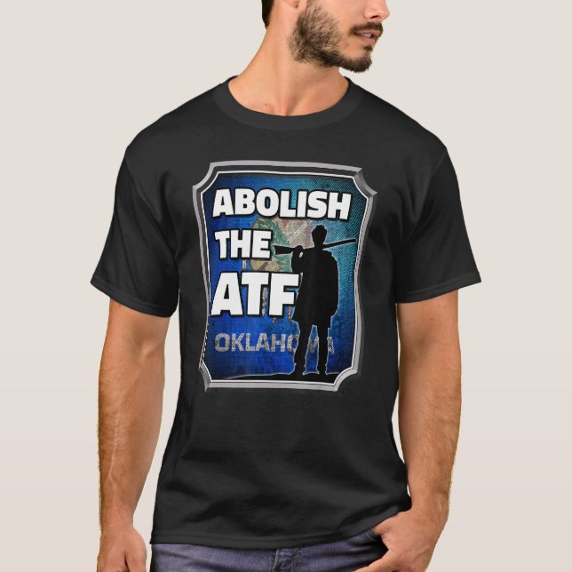 Abschaffung des ATF ~ Oklahoma Flag 2 T-Shirt (Vorderseite)