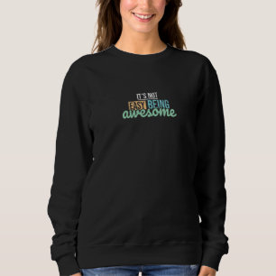 Abschieds-Werbung Es ist nicht leicht, großartig z Sweatshirt